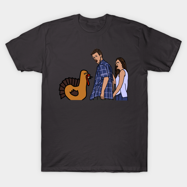 Thanksgiving Turkey and Distracted Boyfriend Meme Thanksgiving T